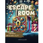 Escape Room Calendario dell'Avvento 2024: 24 enigmi per salvare il Natale. Un’avventura magica e interattiva per tutta la famiglia. Per adulti e ... (Le Magiche Avventure del Natale, Band 1)