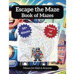 Escape the Maze: Book of Mazes: Escape the Maze: A Plumber's Adventure with Fun and Challenging Mazes | 8.5 x 11 Format, 110 Pages | Perfect for Puzzle Fans of All Ages
