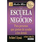 Escuela de Negocios / Business School (Padre Rico) by Kiyosaki, Robert T (4/15/2006)