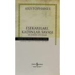 EŞEKARILARI, KADINLAR SAVAŞI VE DİĞER OYUNLAR (CILTLI) - ARISTOPHANES