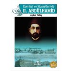 Eserleri ve Hizmetleriyle 2. Abdülhamid - Aydın Talay