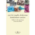 Esir Bir İngiliz Doktorun Kutülmare Anıları - William Collis Spackman