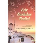 Esir Şarkılar Vadisi - Kimberley Freeman