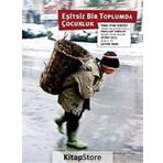 EŞİTSİZ BIR TOPLUMDA ÇOCUKLUK - KOLEKTIF