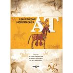 Eski Çağdan Modern Çağa At - Akçağ Yayınları