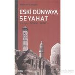 Eski Dünyaya Seyahat Suriye- Ürdün- Mısır - uz klinik psk mehmet kurtoglu
