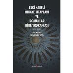 Eski Harfli Hikaye Kitapları ve Romanlar Bibliyografyası - Selçuk Çıkla Mehmet Akif Çetin
