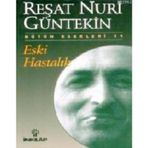 ESKI HASTALIK - REŞAT NURI GÜNTEKİN