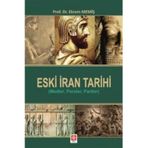 Eski İran Tarihi - Ekrem Memiş