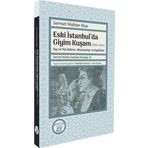 Eski İstanbul'da Giyim Kuşam (1932 - 1965) Saç ve Yüz Bakımı Aksesuarlar ve Kıyafetler