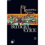 ESKI İSTANBUL'DAN NOTLAR - SEMAVI EYICE