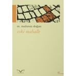 Eski Mahalle - M. Mahzun Doğan