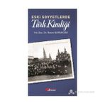 ESKI SOVYETLERDE TÜRK KIMLIĞI - RASIM BAYRAKTAR