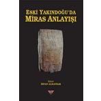 Eski Yakındoğu'da Miras Anlayışı - İrfan Albayrak