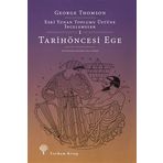 Eski Yunan Toplumu Üstüne İncelemeler-1 - George Thomson