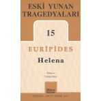 Eski Yunan Tragedyaları 15-Helena / Euripides