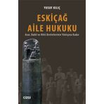 Eskiçağ Aile Hukuku - Yusuf Kılıç