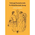 Eskiçağ İnançlarında ve Ritüellerinde Şarap Sakin Kitap