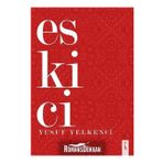 Eskici - Yusuf Yelkenci