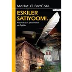 Eskiler Satıyoom!..: Ardahan’dan Şiirsel Anılar ve Öyküler