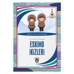 Eskimo İkizleri Dünya Çocuk Klasikleri (7-12 Yaş)