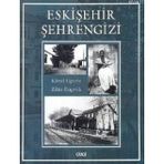 ESKIŞEHIR ŞEHRENGIZI MUHACIRLER VE MANAVLAR - KAMIL UĞURLU;ZAKIR ENÇEVIK