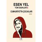 ESN Akademi Esen Yel Tüm Eserleri 1 - Cumhuriyet'In Çocukları