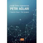 Esnek Üretim Sistemlerinde Petri Ağları