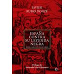 España contra su leyenda negra: Mitos, agravios y discursos (Bolsillo)