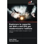 Esplorare le capacità del BIM e dell'IPD per modernizzare l'edilizia