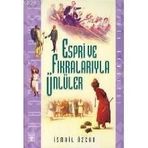 ESPRI VE FIKRALARIYLA ÜNLÜLER - İSMAİL ÖZCAN