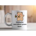 Esprili Tasarımlı Kupa – “güçlüyüm Ama Kahve Içmem Lazım" - Beyaz - 300 ml