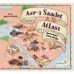 Esranın Dünyası Asr-I Saadet Atlası