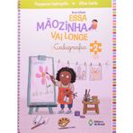 Essa Mãozinha Vai Longe. Caligrafia. Educação Infantil 2