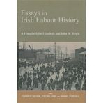 Essays in Irish Labour History: A Festschrift for Elizabeth and John W. Boyle by Francis Devine (2008-04-15)