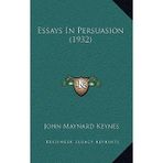 [(Essays in Persuasion (1932))] [Author: John Maynard Keynes] published on (September, 2010)