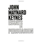 [Essays in Persuasion] [By: Keynes, John Maynard] [January, 2009]