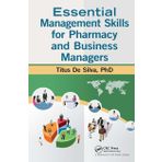 Essential Management Skills for Pharmacy and Business Managers