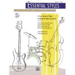 Essential Styles for the Drummer and Bassist, Bk 2: A Cross Section of Styles as Played by Today's Top Artists, Book & CD