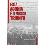 esta agonia e o nosso triunfo