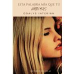 Esta palabra mía que tu ordenas