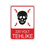Este Uyarı Levhaları 220 Volt Tehlike 25x35 cm Uyarı Levhası