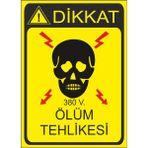 Este Uyarı Levhaları 380 Volt Ölüm Tehlikesi 25x35 cm Uyarı Levhası