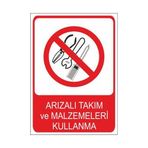 Este Uyarı Levhaları Arızalı Takım Ve Malzemeleri Kullanma 25x35 cm Uyarı Levhası