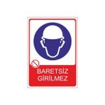 Este Uyarı Levhaları Baretsiz Girilmez 25x35 cm Uyarı Levhası