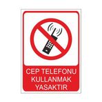 Este Uyarı Levhaları Cep Telefonu Kullanmak Yasaktır 25x35 cm Uyarı Levhası