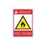 Este Uyarı Levhaları Dikkat Teşle Yaklaşma 25x35 cm Uyarı Levhası