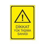 Este Uyarı Levhaları Dikkat Yük Taşıma Sahası 25x35 cm Uyarı Levhası