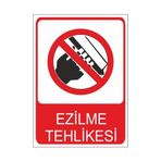 Este Uyarı Levhaları Ezilme Tehlikesi 25x35 cm Uyarı Levhası