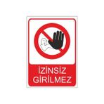 Este Uyarı Levhaları Girilmez 25x35 cm Uyarı Levhası